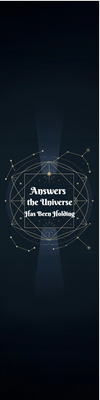 Custom Outdoor Yard Signs Multiple Sizes Answers the Universe has been Holding