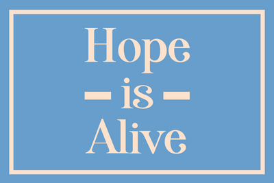 Custom Outdoor Yard Signs Multiple Sizes Hope Is Alive