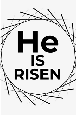 Custom Outdoor Yard Signs Multiple Sizes He Is Risen