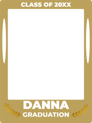 Custom Selfie Frame Graduation Danna