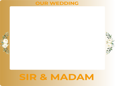 Custom Selfie Frame Our Wedding Sir & Madam