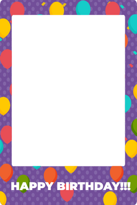 Custom Selfie Frame Happy Birthday!!!