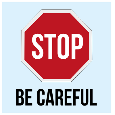Custom Outdoor Yard Signs Multiple Sizes Stop Be Careful