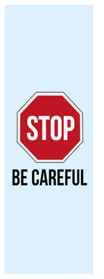 Custom Outdoor Yard Signs Multiple Sizes Stop Be Careful