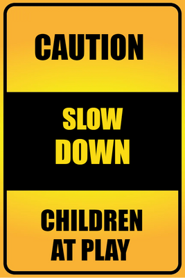 Custom Outdoor Yard Signs Multiple Sizes Caution Slow Down