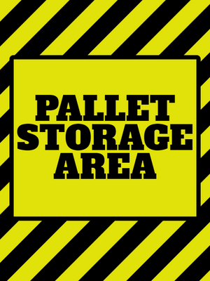 Custom Outdoor Yard Signs Multiple Sizes Pallet Storage Area