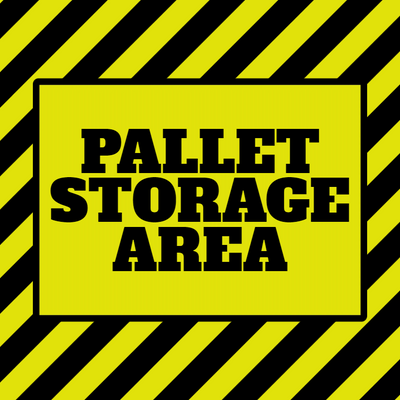 Custom Outdoor Yard Signs Multiple Sizes Pallet Storage Area