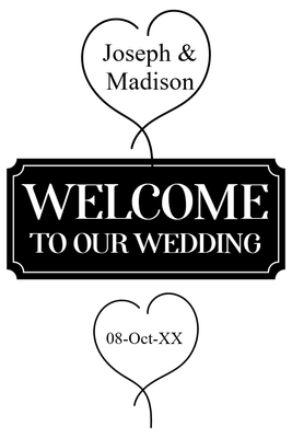 Custom Outdoor Yard Signs Multiple Sizes Welcome Wedding Sign